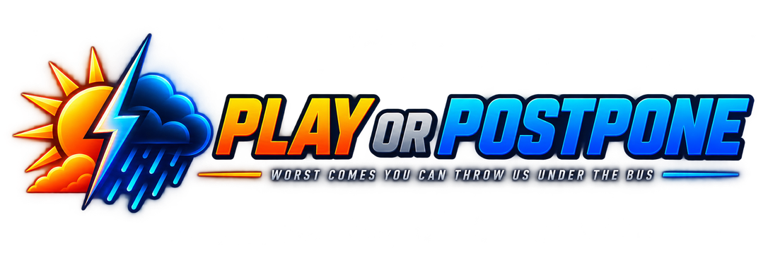 Play or Postpone — worst comes you can throw us under the bus