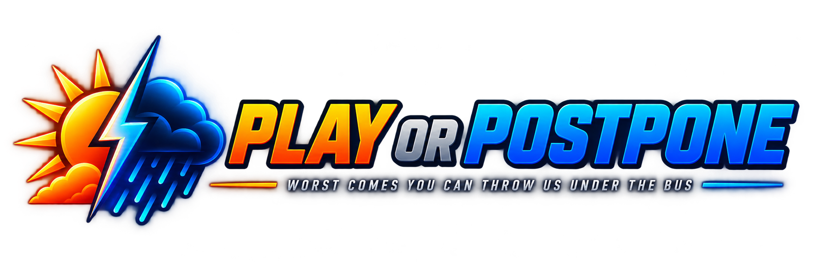 Play or Postpone — worst comes you can throw us under the bus